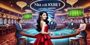 8XBET nhà cái uy tín nhất 2024