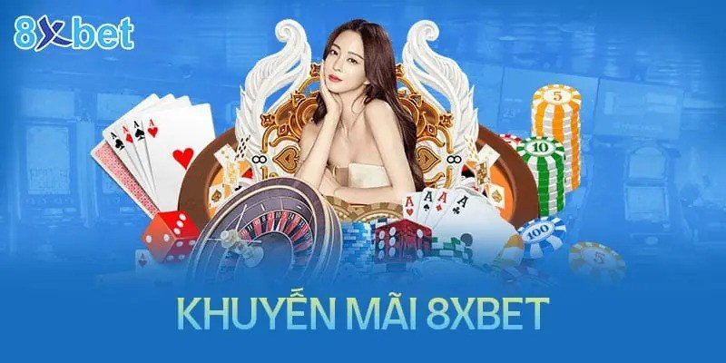 Khuyến Mãi 8xbet