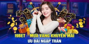 I9BET cung cấp nhiều ưu đãi có giá trị lớn